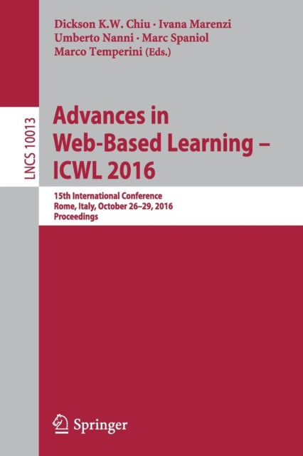 Book cover of: Advances in Web-Based Learning – ICWL 2016. By: Dickson K.W. Chiu