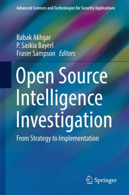 Book cover of: Open Source Intelligence Investigation. By: Babak Akhgar