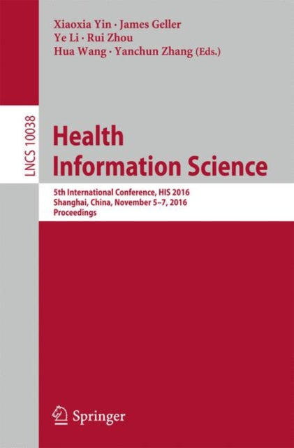 Book cover of: Health Information Science. By: Xiaoxia Yin