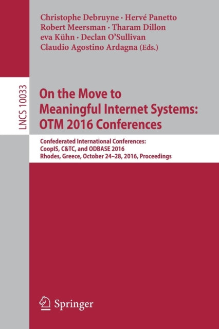 Book cover of: On the Move to Meaningful Internet Systems: OTM 2016 Conferences. By: Christophe Debruyne