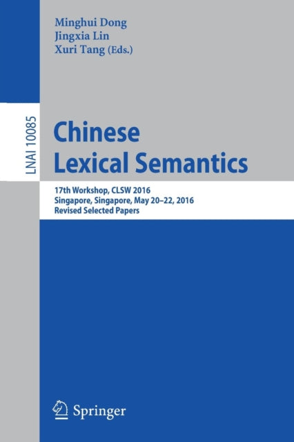Book cover of: Chinese Lexical Semantics. By: Minghui Dong