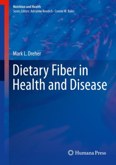 Book cover of: Dietary Fiber in Health and Disease. By: Mark Dreher