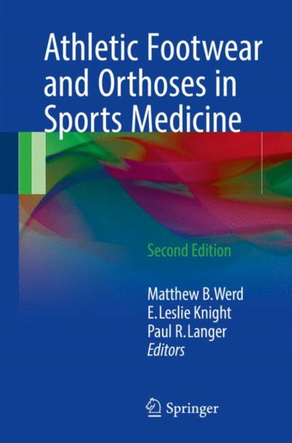 Book cover of: Athletic Footwear and Orthoses in Sports Medicine. By: Matthew B. Werd
