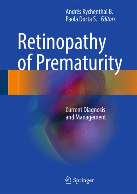 Book cover of: Retinopathy of Prematurity. By: B. Andrés Kychenthal