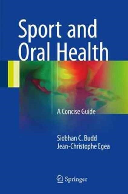 Book cover of: Sport and Oral Health. By: Siobhan C. Budd