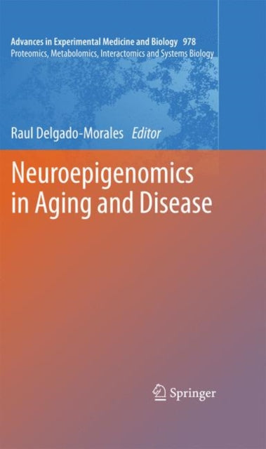 Book cover of: Neuroepigenomics in Aging and Disease. By: Raul Delgado-Morales