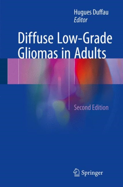 Book cover of: Diffuse Low-Grade Gliomas in Adults. By: Hugues Duffau