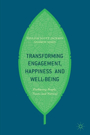 Transforming Engagement, Happiness and Well-Being