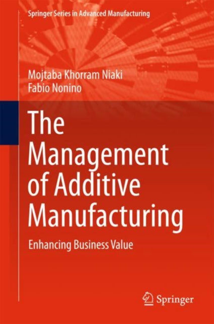 Book cover of: Management of Additive Manufacturing. By: Mojtaba Khorram Niaki