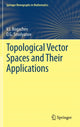 Book cover of: Topological Vector Spaces and Their Applications. By: V.I. Bogachev