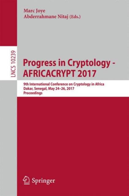 Book cover of: Progress in Cryptology - AFRICACRYPT 2017. By: Marc Joye