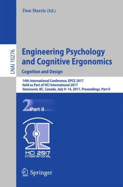 Book cover of: Engineering Psychology and Cognitive Ergonomics: Cognition and Design. By: Don Harris