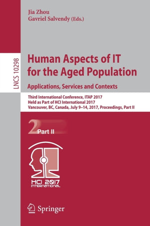 Human Aspects of IT for the Aged Population. Applications, Services and Contexts