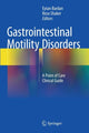 Book cover of: Gastrointestinal Motility Disorders. By: Eytan Bardan