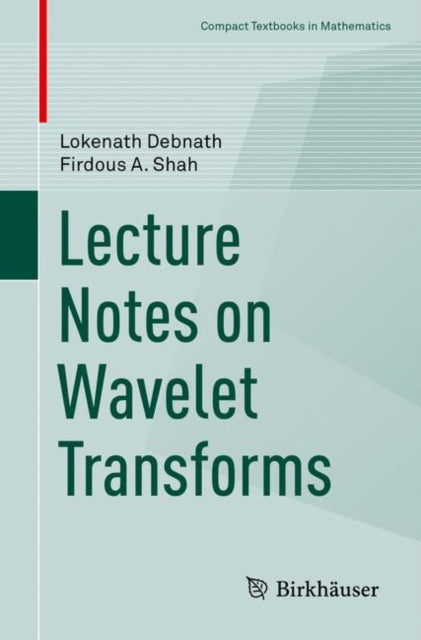 Book cover of: Lecture Notes on Wavelet Transforms. By: Lokenath Debnath