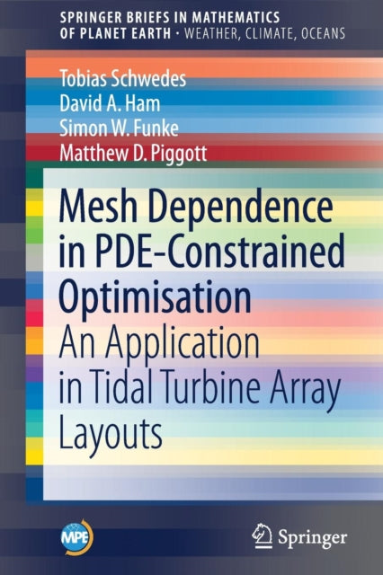 Book cover of: Mesh Dependence in PDE-Constrained Optimisation. By: Tobias Schwedes