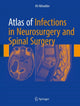 Book cover of: Atlas of Infections in Neurosurgery and Spinal Surgery. By: Ali Akhaddar