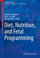 Book cover of: Diet, Nutrition, and Fetal Programming. By: Rajkumar Rajendram