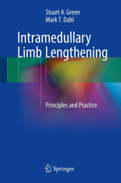 Book cover of: Intramedullary Limb Lengthening. By: Stuart A. Green