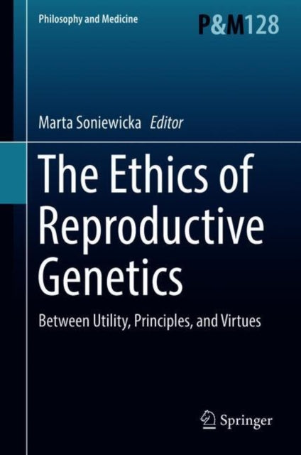 Book cover of: Ethics of  Reproductive Genetics. By: Marta Soniewicka
