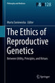 Book cover of: Ethics of  Reproductive Genetics. By: Marta Soniewicka