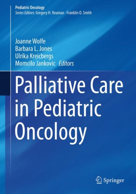 Book cover of: Palliative Care in Pediatric Oncology. By: Joanne Wolfe