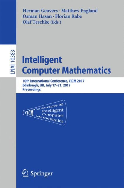 Book cover of: Intelligent Computer Mathematics. By: Herman Geuvers