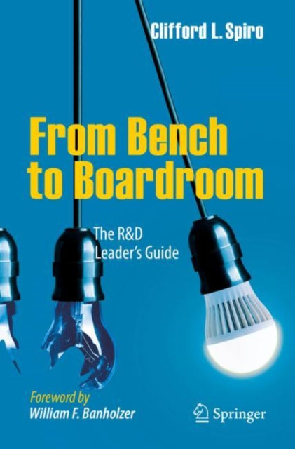 Book cover of: From Bench to Boardroom. By: Clifford L. L. Spiro