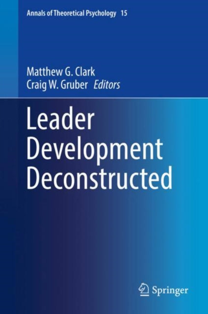 Leader Development Deconstructed 9783319647395 Matthew G. Clark