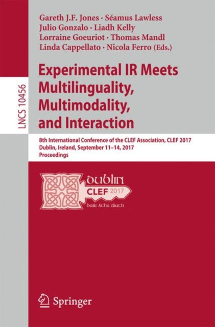 Book cover of: Experimental IR Meets Multilinguality, Multimodality, and Interaction. By: Gareth J.F. Jones