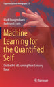 Book cover of: Machine Learning for the Quantified Self. By: Mark Hoogendoorn