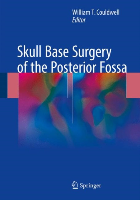 Book cover of: Skull Base Surgery of the Posterior Fossa. By: William T. Couldwell