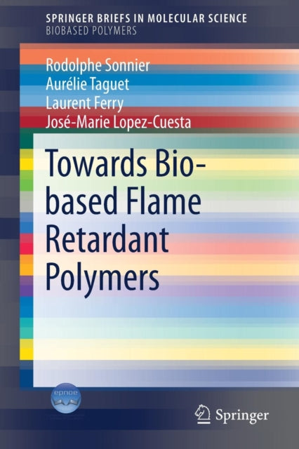 Book cover of: Towards Bio-based Flame Retardant Polymers. By: Rodolphe Sonnier
