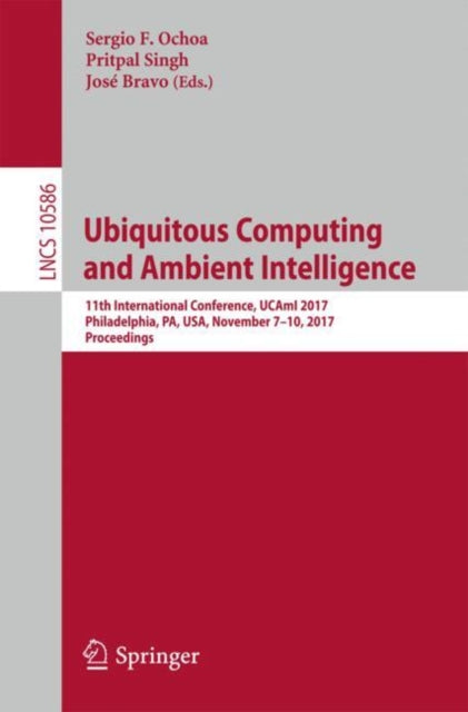 Book cover of: Ubiquitous Computing and Ambient Intelligence. By: Sergio F. Ochoa