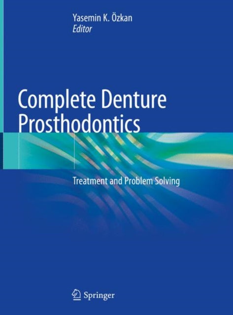 Book cover of: Complete Denture Prosthodontics. By: Yasemin K. Özkan