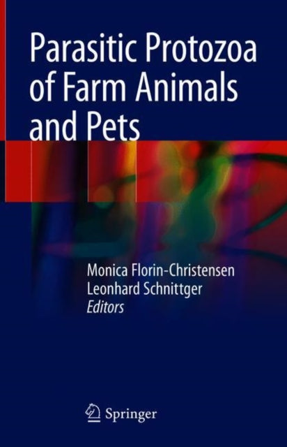Book cover of: Parasitic Protozoa of Farm Animals and Pets