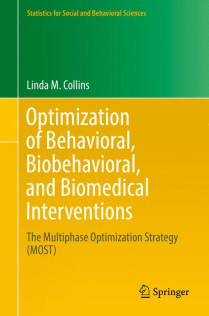 Book cover of: Optimization of Behavioral, Biobehavioral, and Biomedical Interventions. By: Linda M. Collins