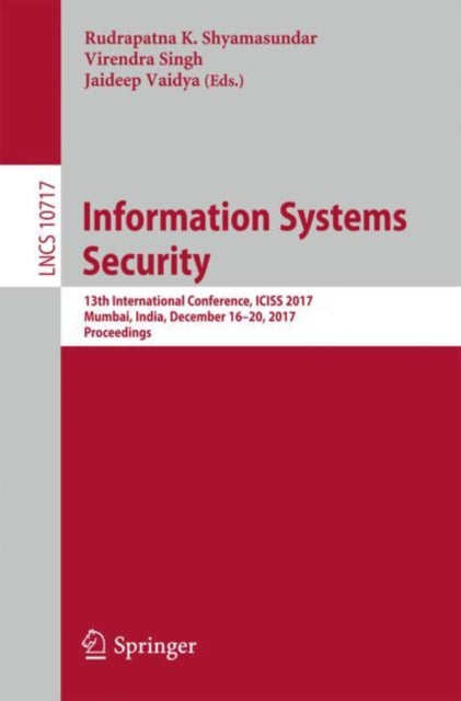 Book cover of: Information Systems Security. By: Rudrapatna K. Shyamasundar