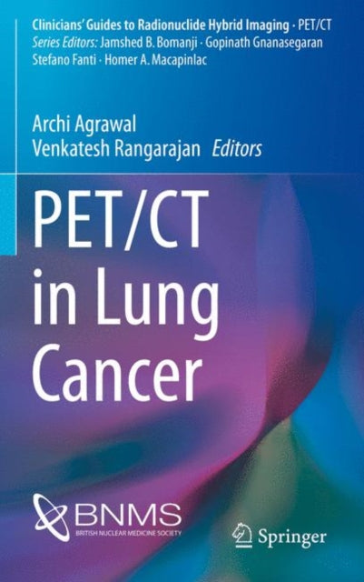 Book cover of: PET/CT in Lung Cancer. By: Archi Agrawal
