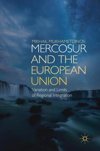 Book cover of: MERCOSUR and the European Union. By: Mikhail Mukhametdinov