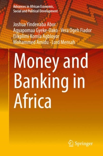 Book cover of: Money and Banking in Africa. By: Joshua Yindenaba Abor