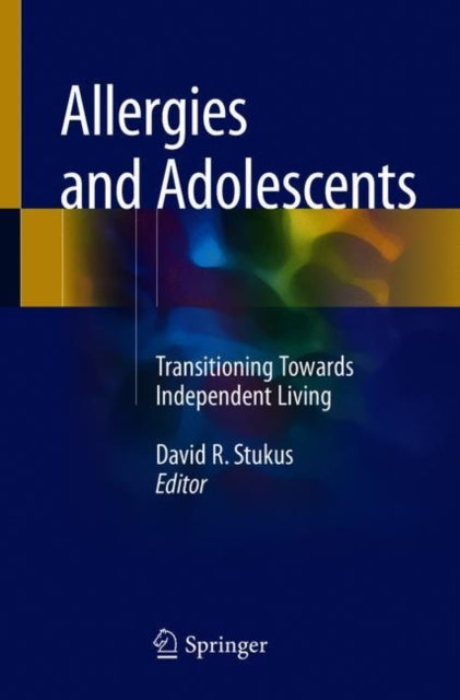 Book cover of: Allergies and Adolescents. By: David R. Stukus