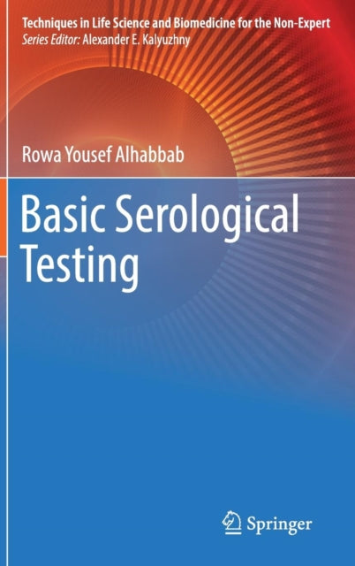 Book cover of: Basic Serological Testing. By: Rowa Yousef Alhabbab