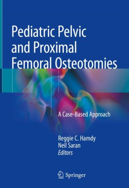 Book cover of: Pediatric Pelvic and Proximal Femoral Osteotomies
