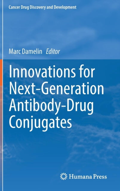 Book cover of: Innovations for Next-Generation Antibody-Drug Conjugates. By: Marc Damelin