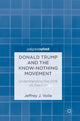Book cover of: Donald Trump and the Know-Nothing Movement. By: Jeffrey J. Volle