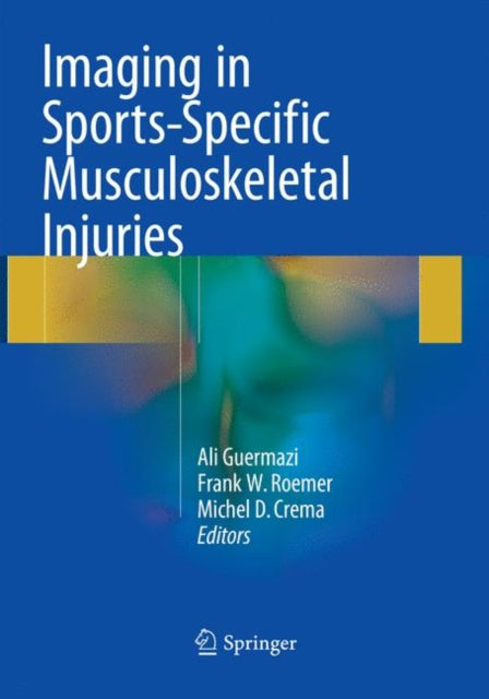 Book cover of: Imaging in Sports-Specific Musculoskeletal Injuries. By: Ali Guermazi