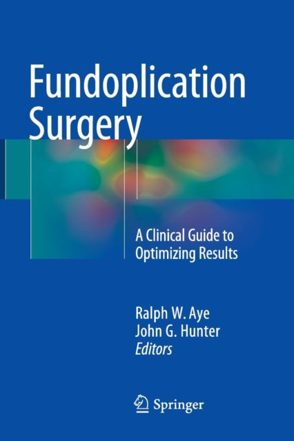Book cover of: Fundoplication Surgery. By: Ralph W. Aye