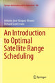 Book cover of: Introduction to Optimal Satellite Range Scheduling. By: Antonio Jose Vazquez Alvarez