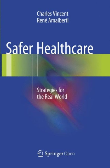 Book cover of: Safer Healthcare. By: Charles Vincent